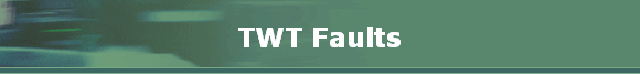TWT Faults
